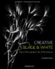 Creative Black And White - Harold Davis