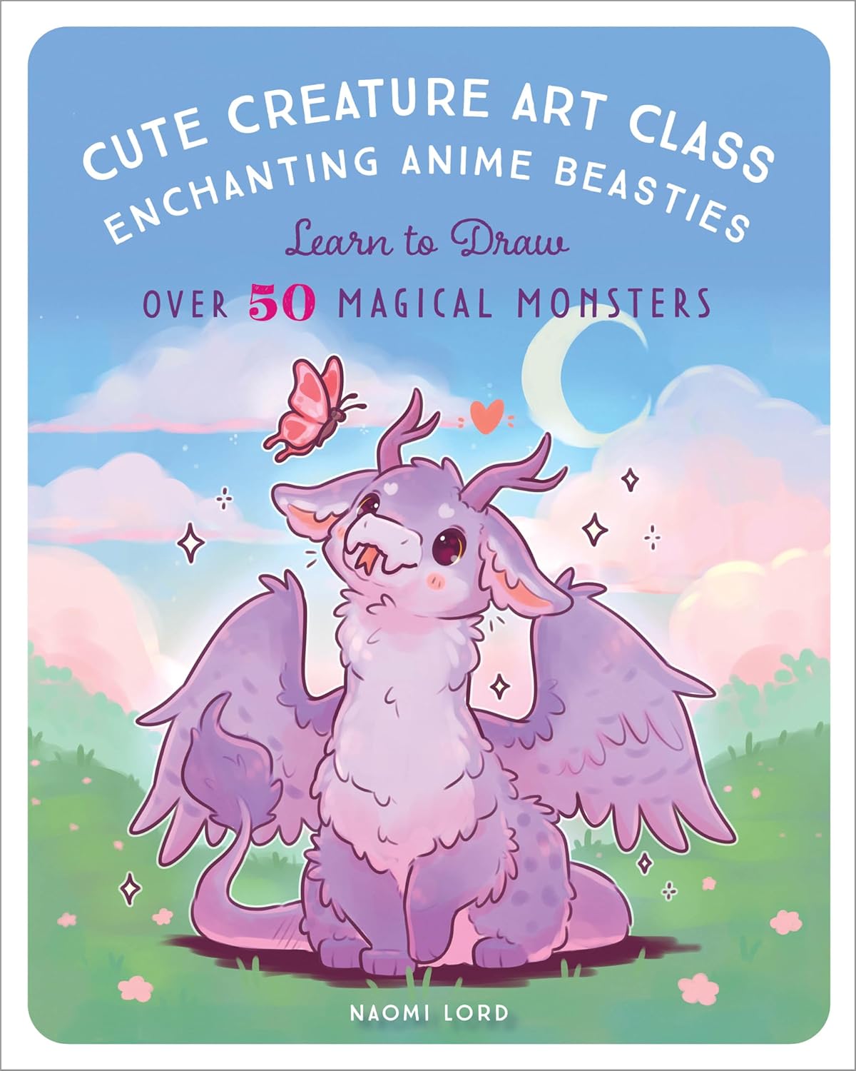 Cute Creature Art Class - Naomi Lord