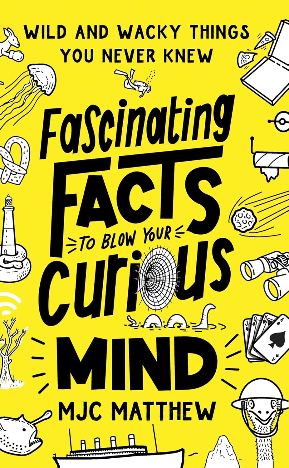 Fascinating Facts To Blow Your Curious Mind - MJC Matthew