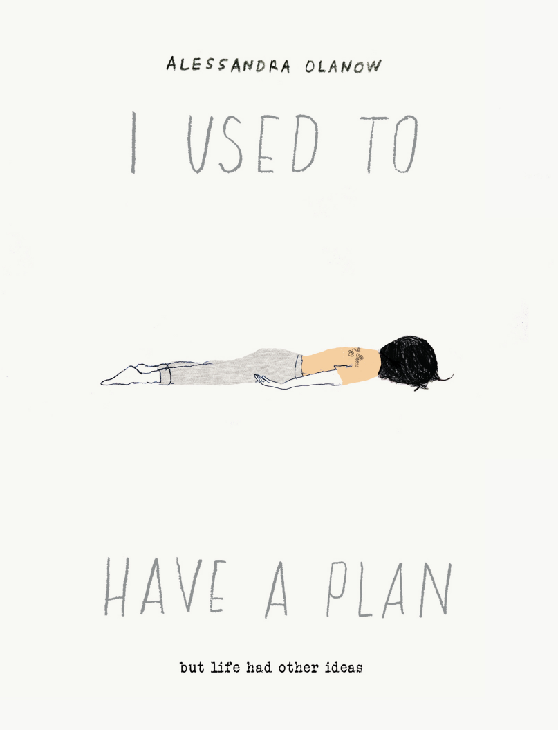 I Used To Have A Plan - Alessandra Olanov