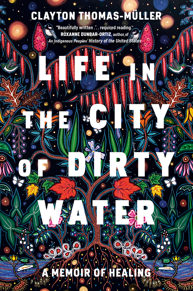 Life In The City Of Dirty Water - Clayton Thomas-Muller