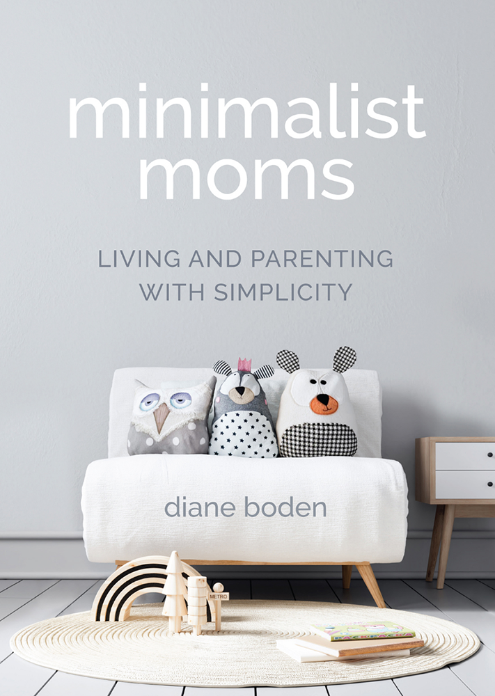 Minimalist Moms - Diane Boden