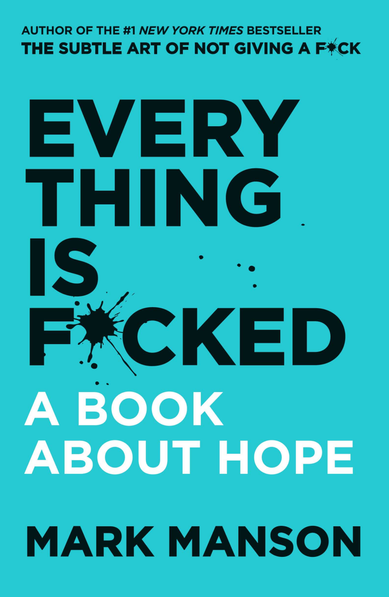 Everything Is F_cked - Mark Manson