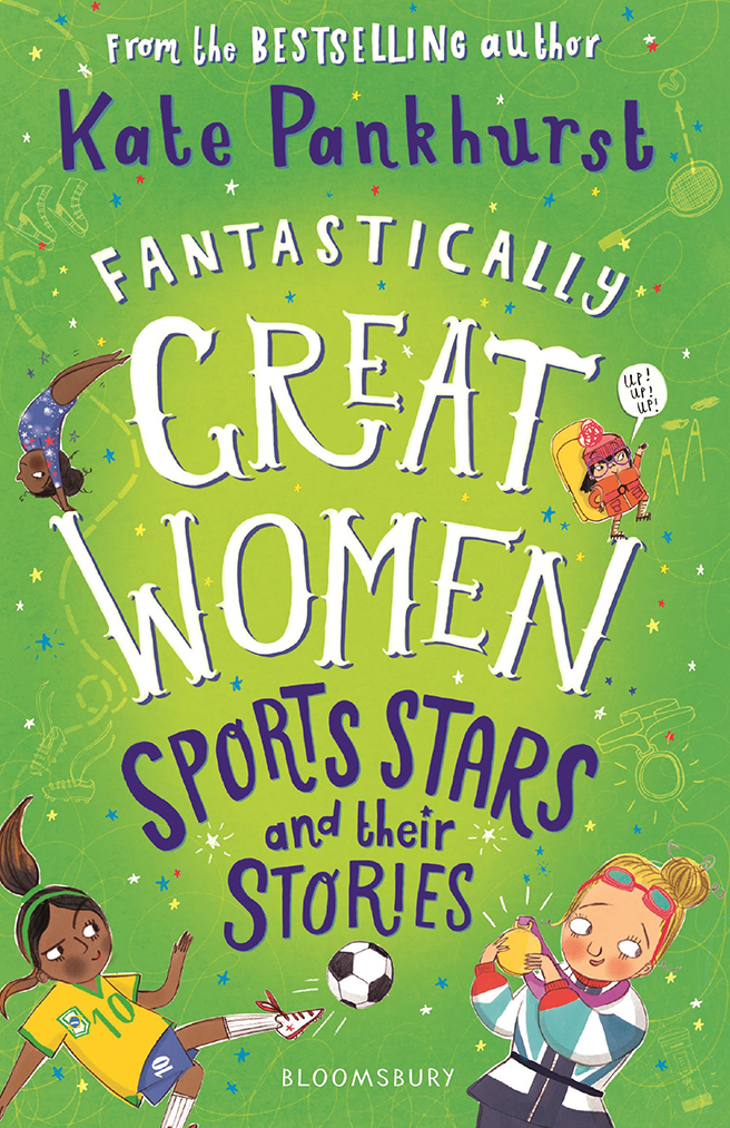 Fantastically Great Women Sports Stars And Their Stories - Kate Pankhurst