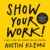 Show Your Work - Austin Kleon