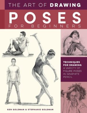 The Art Of Drawing Poses For Beginners - Ken Goldman