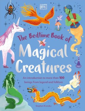 The Bedtime Book Of Magical Creatures - Stephen Krensky