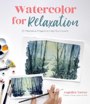 Watercolor For Relaxation - Angelica Torres